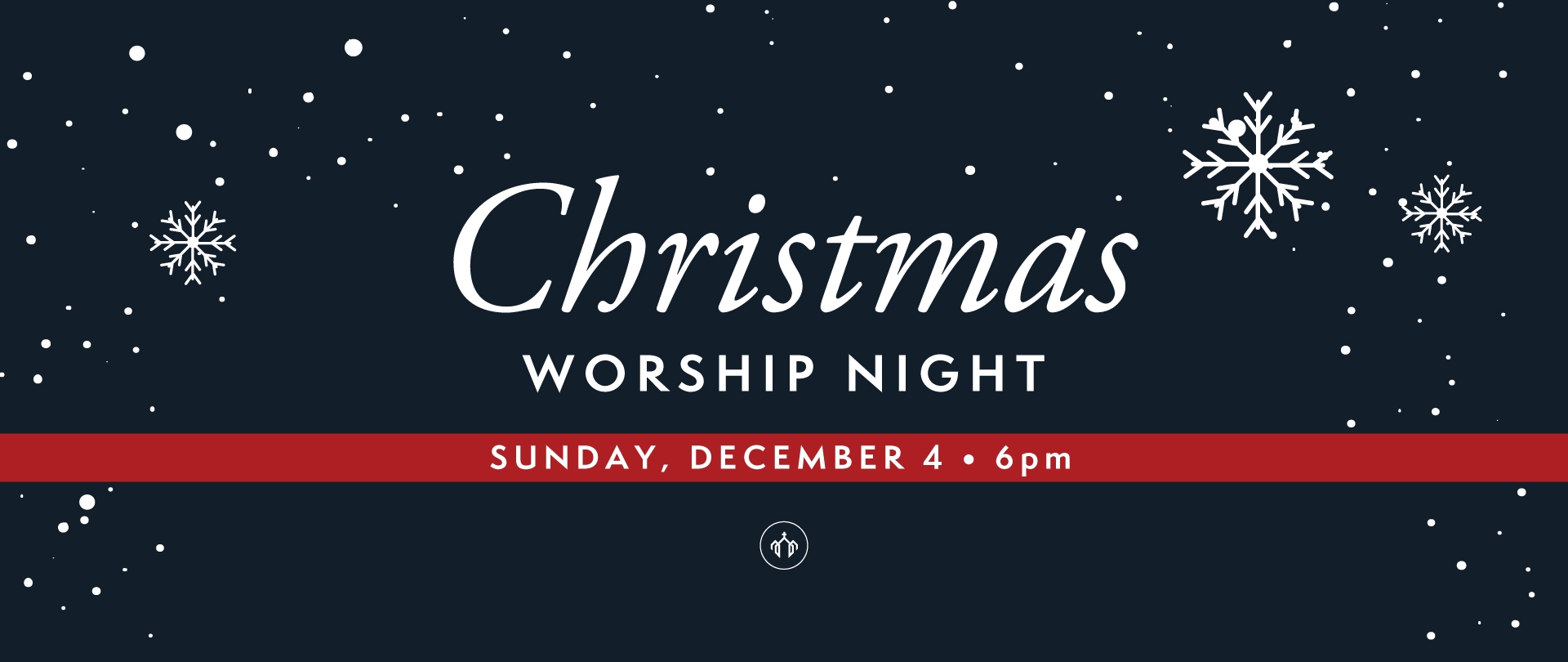 Christmas Worship Night - Sunday, December 4 at 6pm