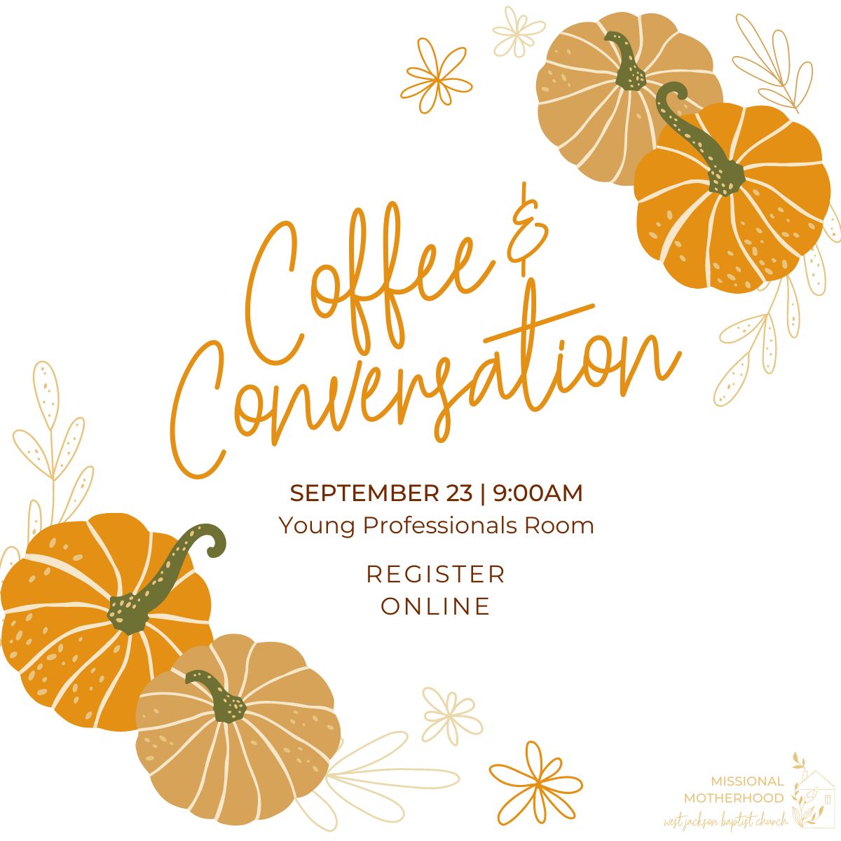 Coffee and Conversation. September 23 at 9am. Young Professionals Room.